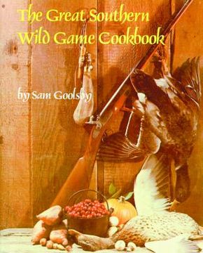 portada the great southern wild game cookbook (en Inglés)