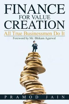 portada Finance for Value Creation: All True Businessmen Do It (en Inglés)