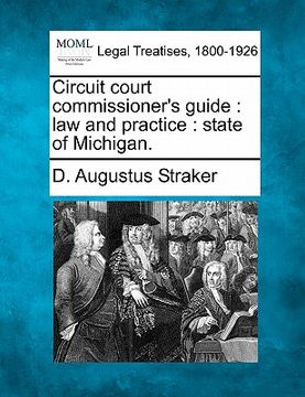 portada circuit court commissioner's guide: law and practice: state of michigan. (en Inglés)