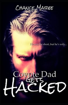 portada Coyote Dad Gets Hacked (en Inglés)