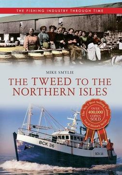 portada The Tweed to the Northern Isles The Fishing Industry Through Time