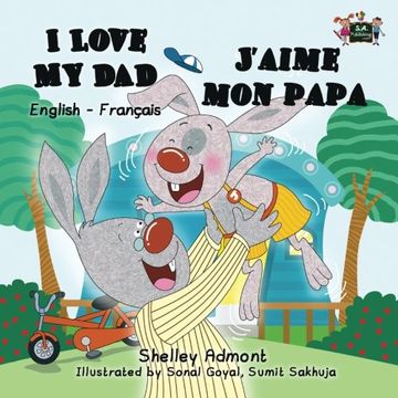 portada I Love My Dad J'aime mon papa (English French Bilingual Collection)