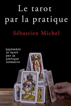 portada Le tarot par la pratique: La méthode Sébastien Michel volume 2 (in French)