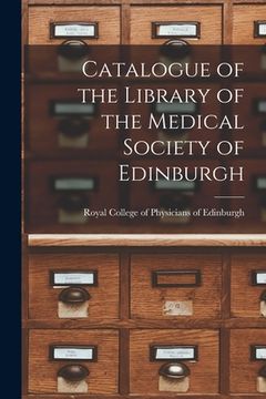 portada Catalogue of the Library of the Medical Society of Edinburgh