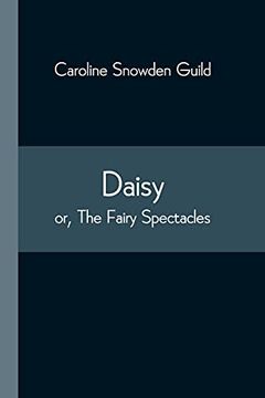 portada Daisy; Or, the Fairy Spectacles (in English)