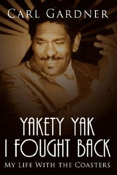 portada yakety yak i fought back: my life with the coasters (en Inglés)