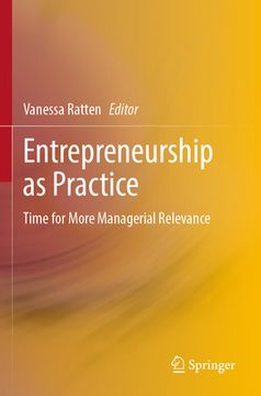 portada Entrepreneurship as Practice: Time for More Managerial Relevance