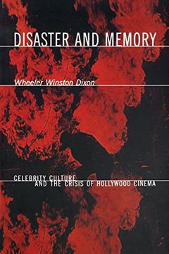portada Disaster and Memory: Celebrity Culture and the Crisis of Hollywood Cinema 