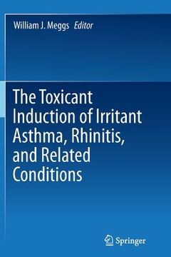portada The Toxicant Induction of Irritant Asthma, Rhinitis, and Related Conditions