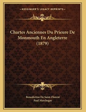 portada Chartes Anciennes Du Prieure De Monmouth En Angleterre (1879) (en Francés)