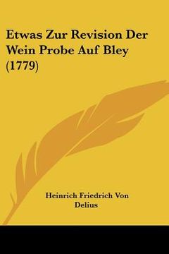 portada Etwas Zur Revision Der Wein Probe Auf Bley (1779) (in German)