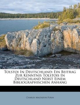 portada Tolstoi in Deutschland: Ein Beitrag Zur Kenntnis Tolstois in Deutschland Nebst Einem Bibliographischen Anhang (en Alemán)