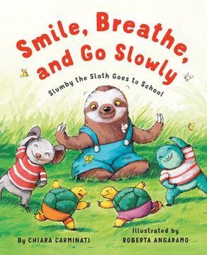 portada Smile, Breathe, and go Slowly: Slumby the Sloth Goes to School 
