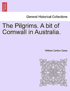 portada the pilgrims. a bit of cornwall in australia. (en Inglés)
