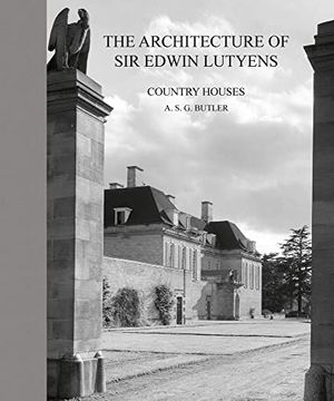 portada The Architecture of sir Edwin Lutyens: The Country Houses (in English)