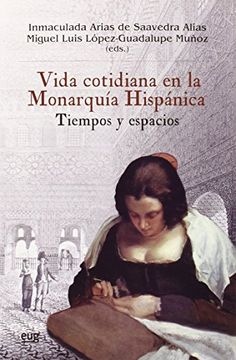 portada Vida Cotidiana en la Monarquía Hispánica (in Spanish)