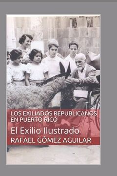 portada Los Exiliados Españoles En Puerto Rico: El exilio Ilustrado (in Spanish)