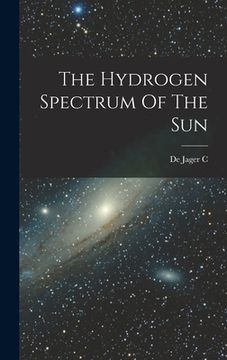 portada The Hydrogen Spectrum Of The Sun (en Inglés)
