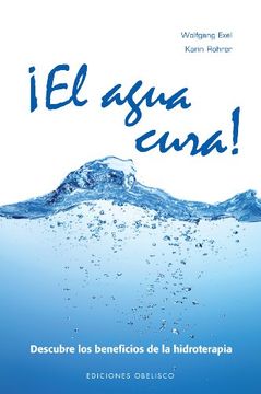 portada El Agua Cura!  Descubre los Beneficios de la Hidroterapia