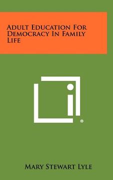 portada adult education for democracy in family life (en Inglés)