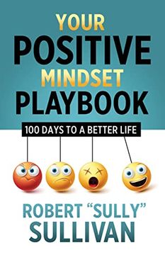 portada Your Positive Mindset Playbook: 100 Days to a Better Life (en Inglés)