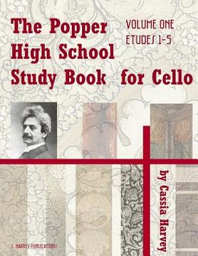 portada The Popper High School Study Book for Cello, Volume One (en Inglés)