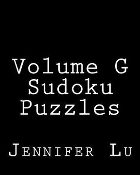 portada Volume G Sudoku Puzzles: 80 Easy to Read, Large Print Sudoku Puzzles (en Inglés)