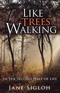 portada Like Trees Walking: In the Second Half of Life (en Inglés)