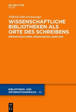 portada Wissenschaftliche Bibliotheken als Orte des Schreibens (en Alemán)