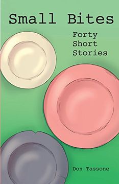 portada Small Bites: Forty Short Stories (en Inglés)