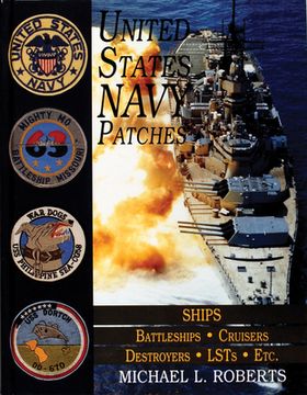 portada United States Navy Patches Series: Volume V: Ships: Battleships/Cruisers/Destroyers/Lsts/Etc.