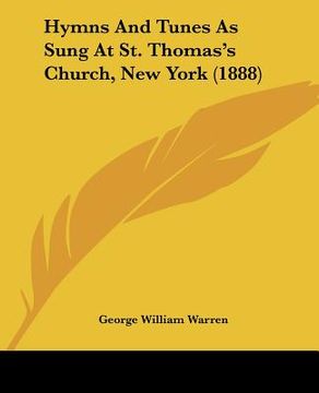portada hymns and tunes as sung at st. thomas's church, new york (1888) (in English)