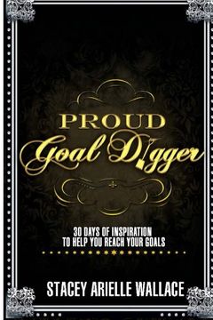 portada Proud Goal Digger: 30 Days of Inspiration to Help You Reach Your Goals