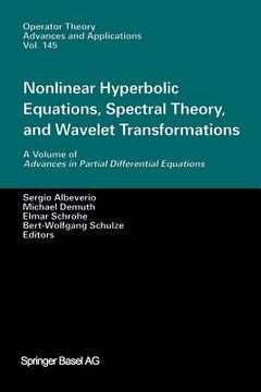 portada Nonlinear Hyperbolic Equations, Spectral Theory, and Wavelet Transformations: A Volume of Advances in Partial Differential Equations (in English)