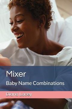 portada Mixer: Baby Name Combinations (in English)