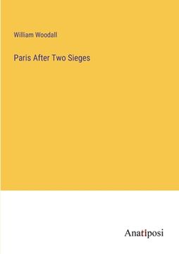 portada Paris After Two Sieges (in English)