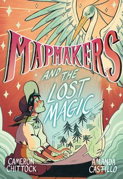 portada Mapmakers and the Lost Magic: (a Graphic Novel): 1 (in English)