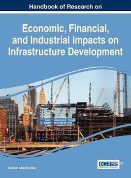 portada Handbook of Research on Economic, Financial, and Industrial Impacts on Infrastructure Development (Advances in Finance, Accounting, and Economics)