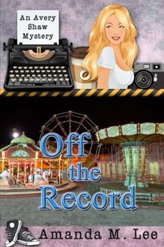portada Off The Record (An Avery Shaw Mystery) (Volume 10)
