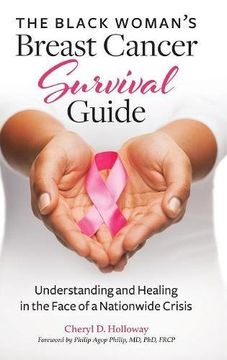 portada The Black Woman's Breast Cancer Survival Guide: Understanding and Healing in the Face of a Nationwide Crisis
