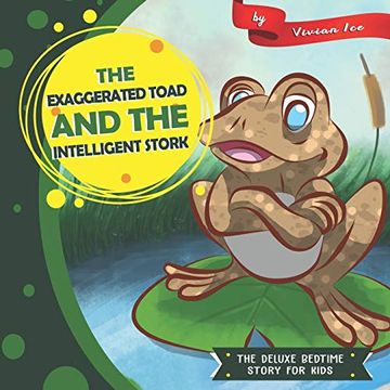 portada The Exaggerated Toad and the Intelligent Stork: The Deluxe Bedtime Story for Kids (en Inglés)