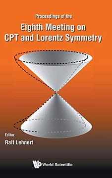 portada Cpt and Lorentz Symmetry: Proceedings of the Eighth Meeting on cpt and Lorentz Symmetry - Eighth Meeting on cpt and Lorentz Symmetry Indiana University, Bloomington, Usa, 12 - 16 may 2019 (en Inglés)