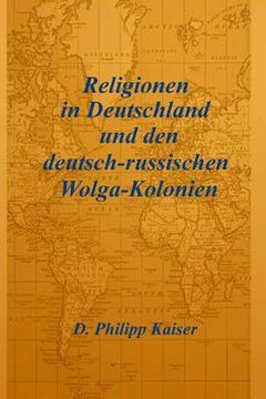 portada Religionen in Deutschland und den deutsch-russischen Wolga-Kolonien (en Alemán)