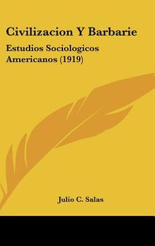 portada civilizacion y barbarie: estudios sociologicos americanos (1919) (in English)