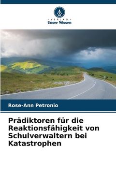 portada Prädiktoren für die Reaktionsfähigkeit von Schulverwaltern bei Katastrophen (en Alemán)