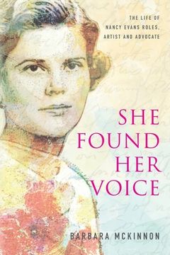portada She Found Her Voice: The Life of Nancy Evans Roles, Artist and Advocate