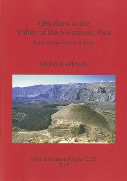 portada obsidians in the valley of the volcanoes: a geoarchaeological analysis (en Inglés)