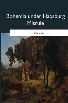 portada Bohemia under Hapsburg Misrule (in English)