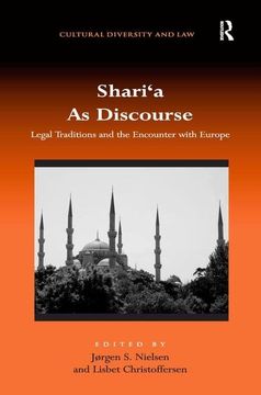 portada Shari'a as Discourse: Legal Traditions and the Encounter with Europe (en Inglés)