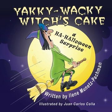 portada Yakky-Wacky Witch's Cake (a HA-HAlloween Surprise) (in English)